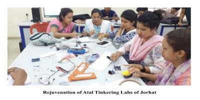 Rejuvenation of Atal Tinkering Labs of Jorhat